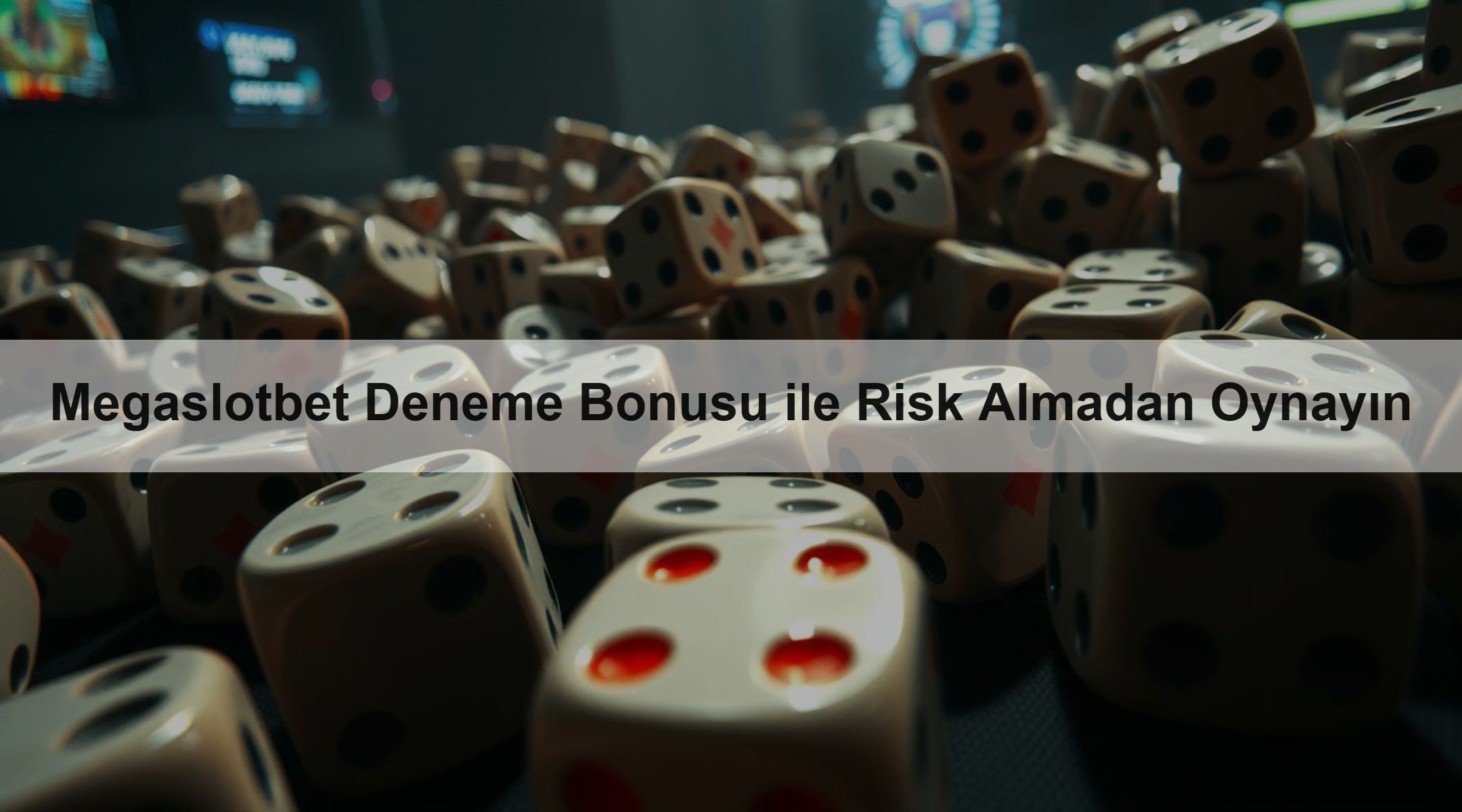 Megaslotbet Deneme Bonusu ile Risk Almadan Oynayın